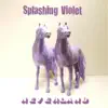 Splashing Violet - Neverland